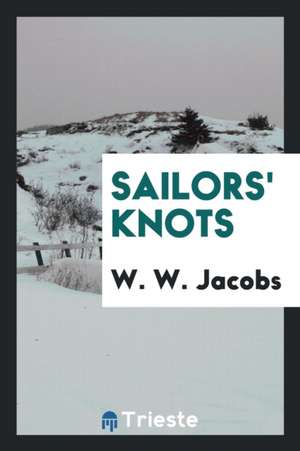 Sailors' Knots de W. W. Jacobs