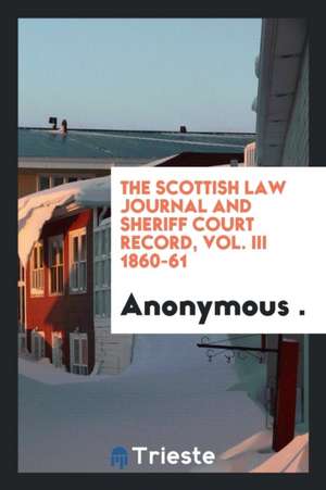 Scottish Law Journal and Sheriff Court Record de Anonymous