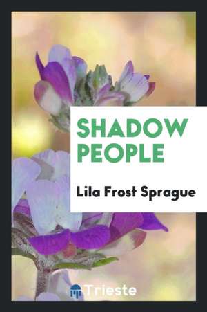 Shadow People de Lila Frost Sprague