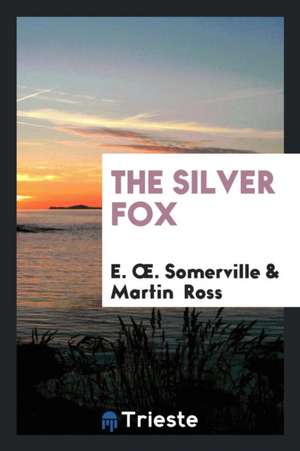 The Silver Fox de E. Oe Somerville
