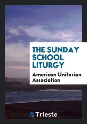 The Sunday School Liturgy ... de Stephen Bulfinch