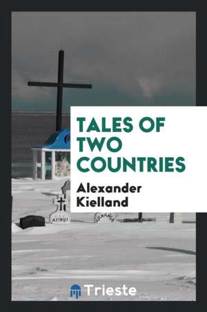 Tales of Two Countries de Alexander Kielland