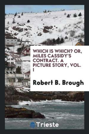 Which Is Which? Or, Miles Cassidy's Contract de Robert B. Brough