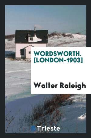 Wordsworth de Walter Raleigh