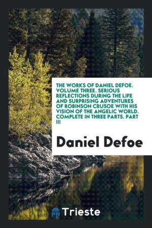 The Works of Daniel Defoe de Daniel Defoe