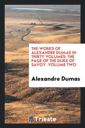 The Works of Alexandre Dumas de Alexandre Dumas