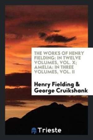 The Works of Henry Fielding: In Twelve Volumes de Henry Fielding