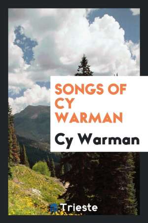 Songs of Cy Warman de Cy Warman