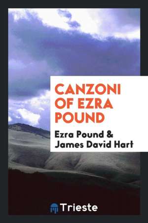 Canzoni of Ezra Pound de Ezra Pound