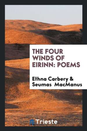 The Four Winds of Eirinn: Poems de Ethna Carbery