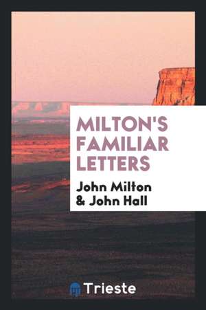 Milton's Familiar Letters de John Milton