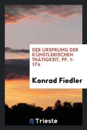 Der Ursprung Der Künstlerischen Thätigkeit de John Eliot