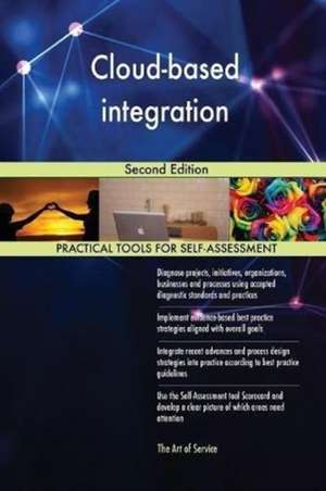 Cloud-based integration Second Edition de Gerardus Blokdyk