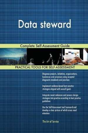 Data steward Complete Self-Assessment Guide de Gerardus Blokdyk