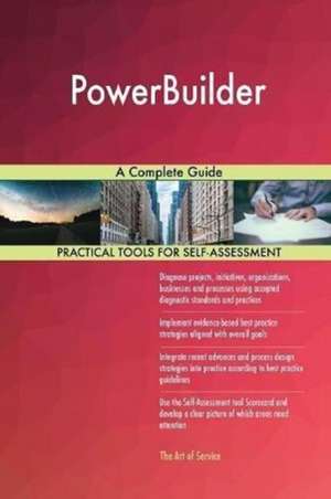 PowerBuilder A Complete Guide de Gerardus Blokdyk