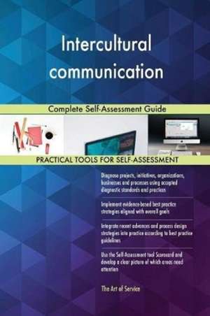 Intercultural communication Complete Self-Assessment Guide de Gerardus Blokdyk