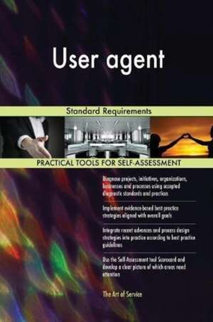 User agent Standard Requirements de Gerardus Blokdyk