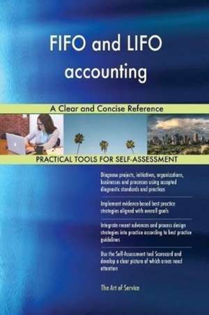 FIFO and LIFO accounting A Clear and Concise Reference de Gerardus Blokdyk