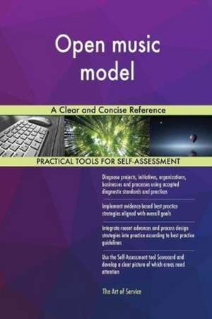 Open music model A Clear and Concise Reference de Gerardus Blokdyk
