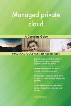Managed private cloud A Complete Guide de Gerardus Blokdyk