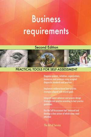 Business requirements Second Edition de Gerardus Blokdyk