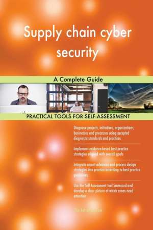 Supply chain cyber security A Complete Guide de Gerardus Blokdyk