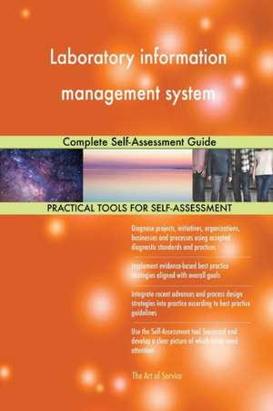 Laboratory information management system Complete Self-Assessment Guide de Gerardus Blokdyk