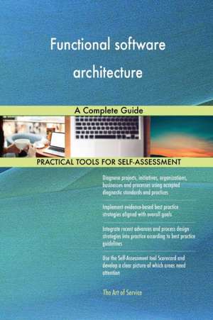 Functional software architecture A Complete Guide de Gerardus Blokdyk