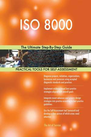 ISO 8000 The Ultimate Step-By-Step Guide de Gerardus Blokdyk