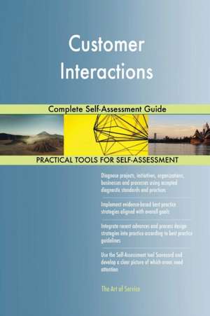 Customer Interactions Complete Self-Assessment Guide de Gerardus Blokdyk