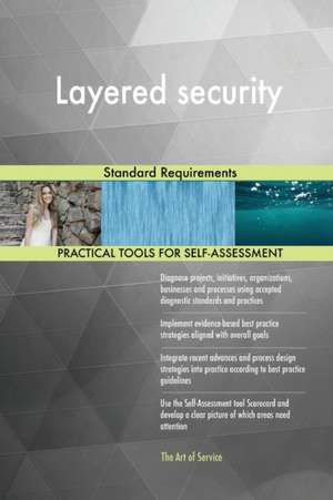 Layered security Standard Requirements de Gerardus Blokdyk