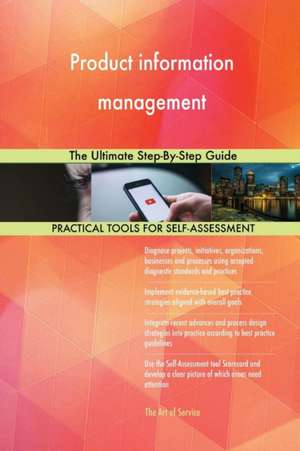 Product information management The Ultimate Step-By-Step Guide de Gerardus Blokdyk