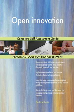 Open innovation Complete Self-Assessment Guide de Gerardus Blokdyk