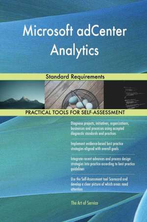 Microsoft adCenter Analytics Standard Requirements de Gerardus Blokdyk