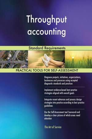 Throughput accounting Standard Requirements de Gerardus Blokdyk