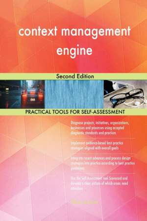 context management engine Second Edition de Gerardus Blokdyk