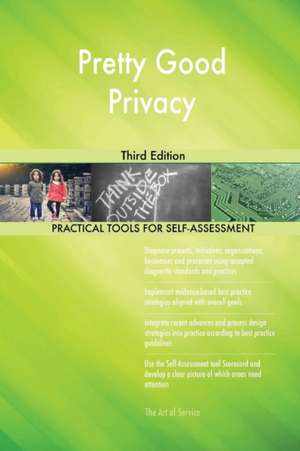 Pretty Good Privacy Third Edition de Gerardus Blokdyk