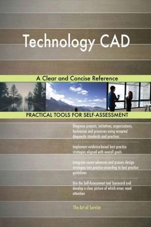 Technology CAD A Clear and Concise Reference de Gerardus Blokdyk
