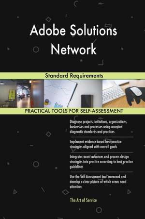 Adobe Solutions Network Standard Requirements de Gerardus Blokdyk