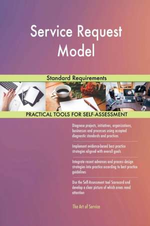 Service Request Model Standard Requirements de Gerardus Blokdyk