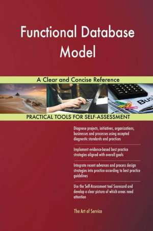 Functional Database Model A Clear and Concise Reference de Gerardus Blokdyk