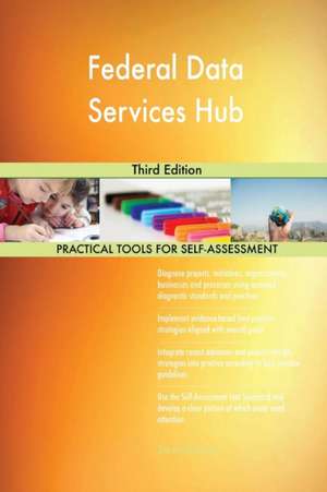 Federal Data Services Hub Third Edition de Gerardus Blokdyk