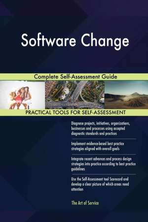 Software Change Complete Self-Assessment Guide de Gerardus Blokdyk
