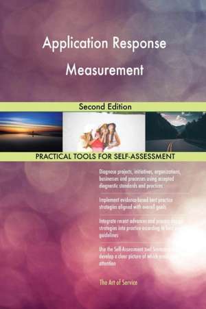 Application Response Measurement Second Edition de Gerardus Blokdyk