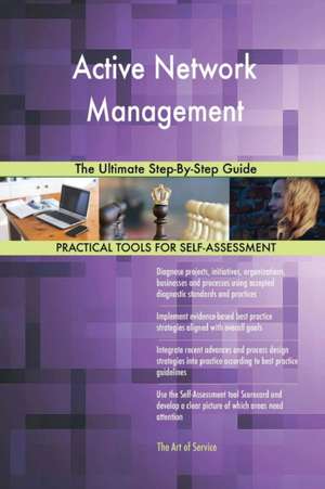 Active Network Management The Ultimate Step-By-Step Guide de Gerardus Blokdyk