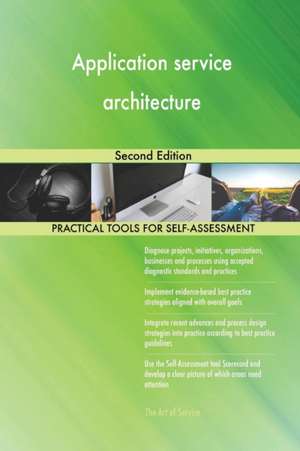 Application service architecture Second Edition de Gerardus Blokdyk