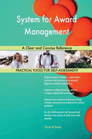 System for Award Management A Clear and Concise Reference de Gerardus Blokdyk