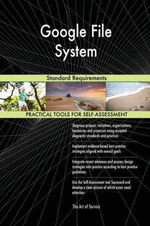 Google File System Standard Requirements de Gerardus Blokdyk