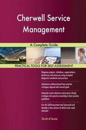 Cherwell Service Management A Complete Guide de Gerardus Blokdyk