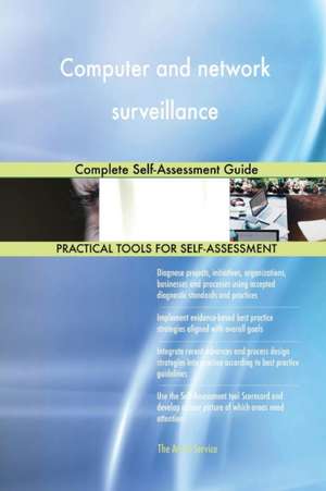 Computer and network surveillance Complete Self-Assessment Guide de Gerardus Blokdyk
